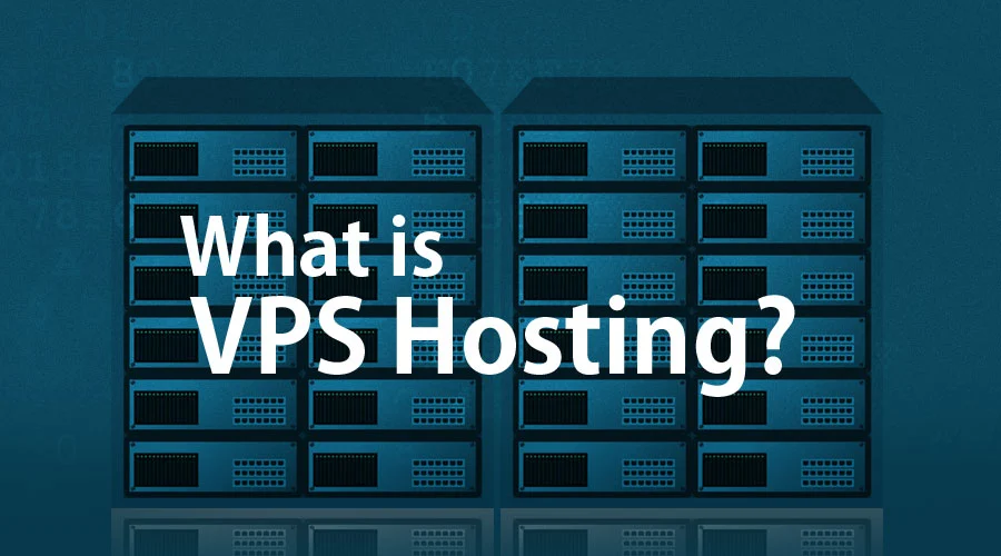 What Is VPS Hosting and How Does It Work?